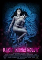 Let Her Out 2016 Poster