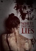 Where the Skin Lies 2017 Poster