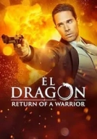 El Dragón: Return of a Warrior 2019 Poster