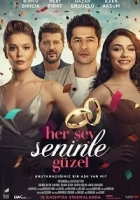 Her Şey Seninle Güzel 2018 Poster