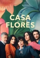 La casa de las flores 2018 Poster