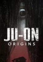 JU-ON: Origins 2020 Poster