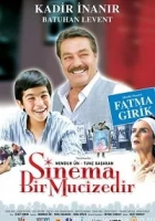 Sinema Bir Mucizedir 2005 Poster