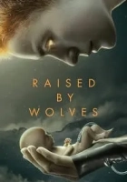 Raised by Wolves 2020 Poster