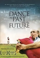 Dance the Past Into The Future 2014 Poster