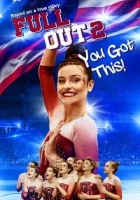 Full Out 2: You Got This! 2020 Poster