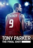 Tony Parker: Son Atış 2021 Poster