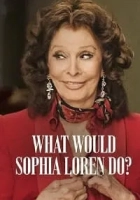 What Would Sophia Loren Do? 2021 Poster