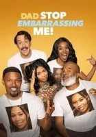 Dad Stop Embarrassing Me! 2021 Poster