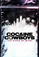 Cocaine Cowboys: The Kings of Miami 2021 Poster