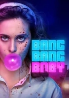 Bang Bang Baby 2022 Poster