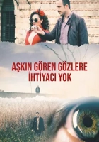 Aşkın Gören Gözlere İhtiyacı Yok 2017 Poster