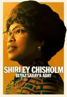 Shirley Chisholm: Beyaz Saray'a Aday 2024 Poster