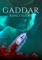 Gaddar: Kanlı Sular 2024 Poster