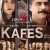 Kafes Small Poster