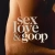 Sex, Love & Goop Small Poster