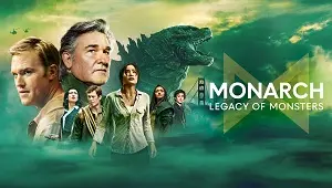 Monarch: Legacy of Monsters 1. Sezon 10. Bölüm Banner