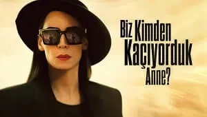 Biz Kimden Kaçıyorduk Anne? 1. Sezon 7. Bölüm Banner