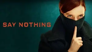 Say Nothing 1. Sezon 9. Bölüm Banner